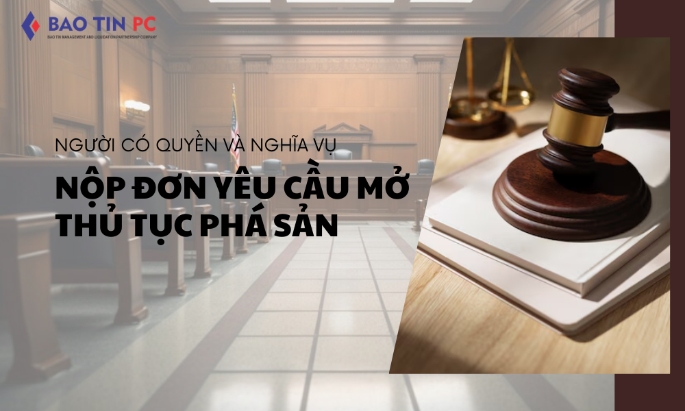 Người có quyền và nghĩa vụ nộp đơn yêu cầu mở thủ tục phá sản