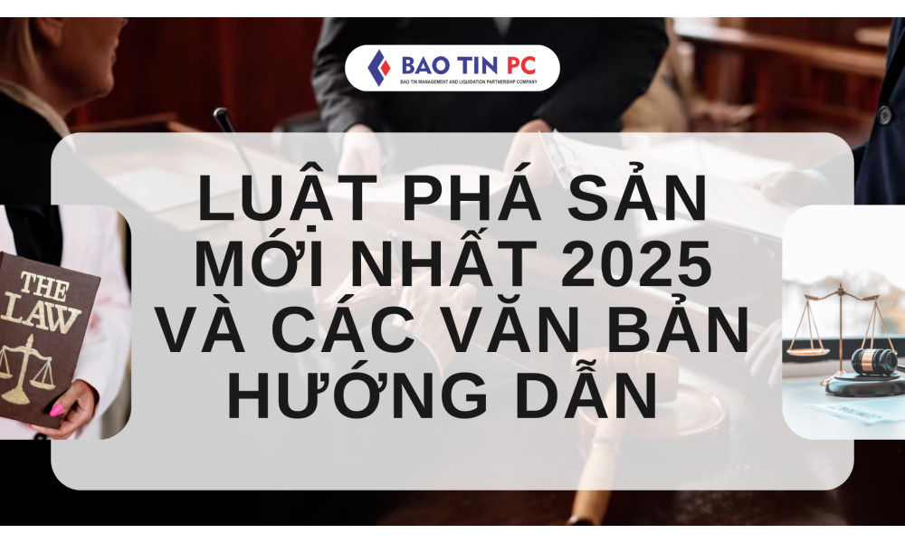 Luật Phá sản mới nhất 2025 và các văn bản hướng dẫn