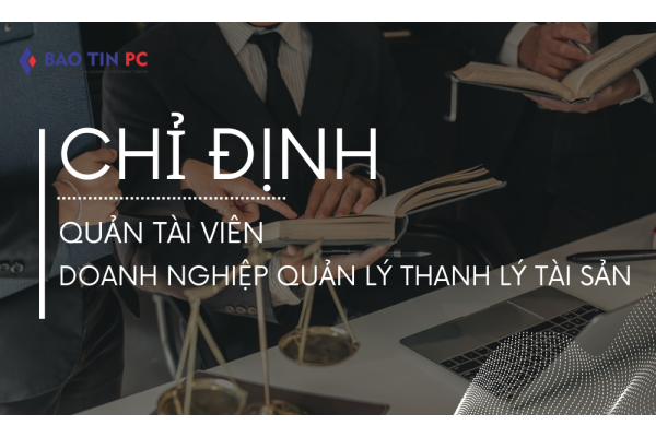 Chỉ định Quản tài viên, Doanh nghiệp quản lý thanh lý tài sản