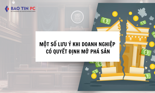 Một số lưu ý khi doanh nghiệp có quyết định mở phá sản