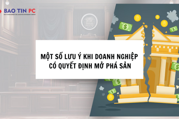 Một số lưu ý khi doanh nghiệp có quyết định mở phá sản